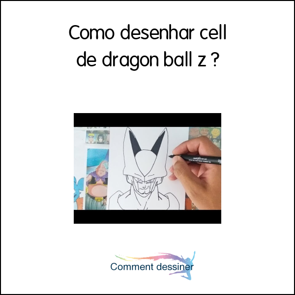 Como desenhar cell de dragon ball z